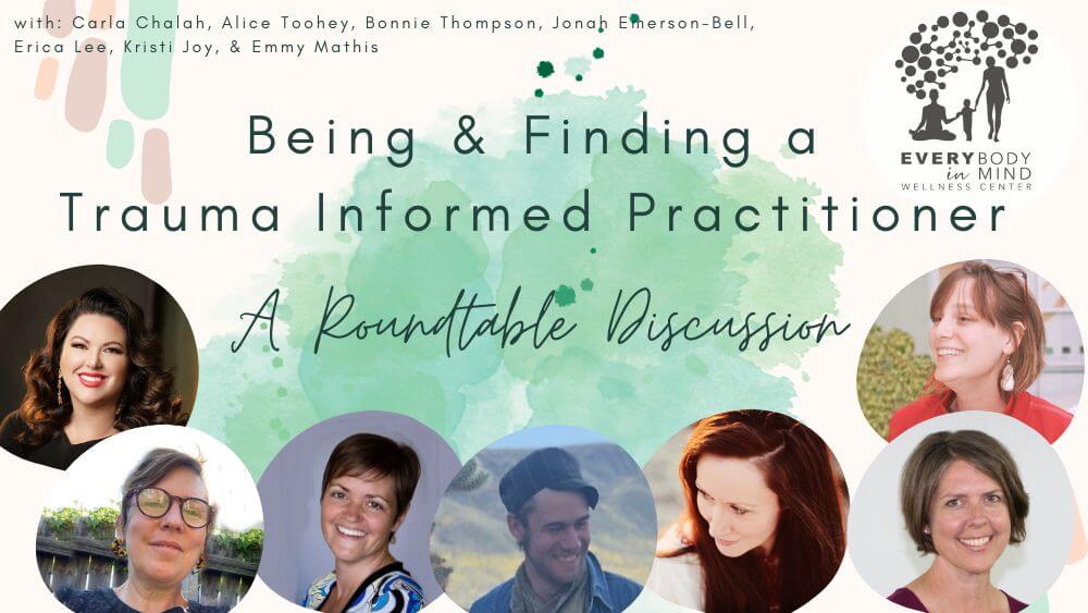 Being & Finding a Trauma Informed Practitioner