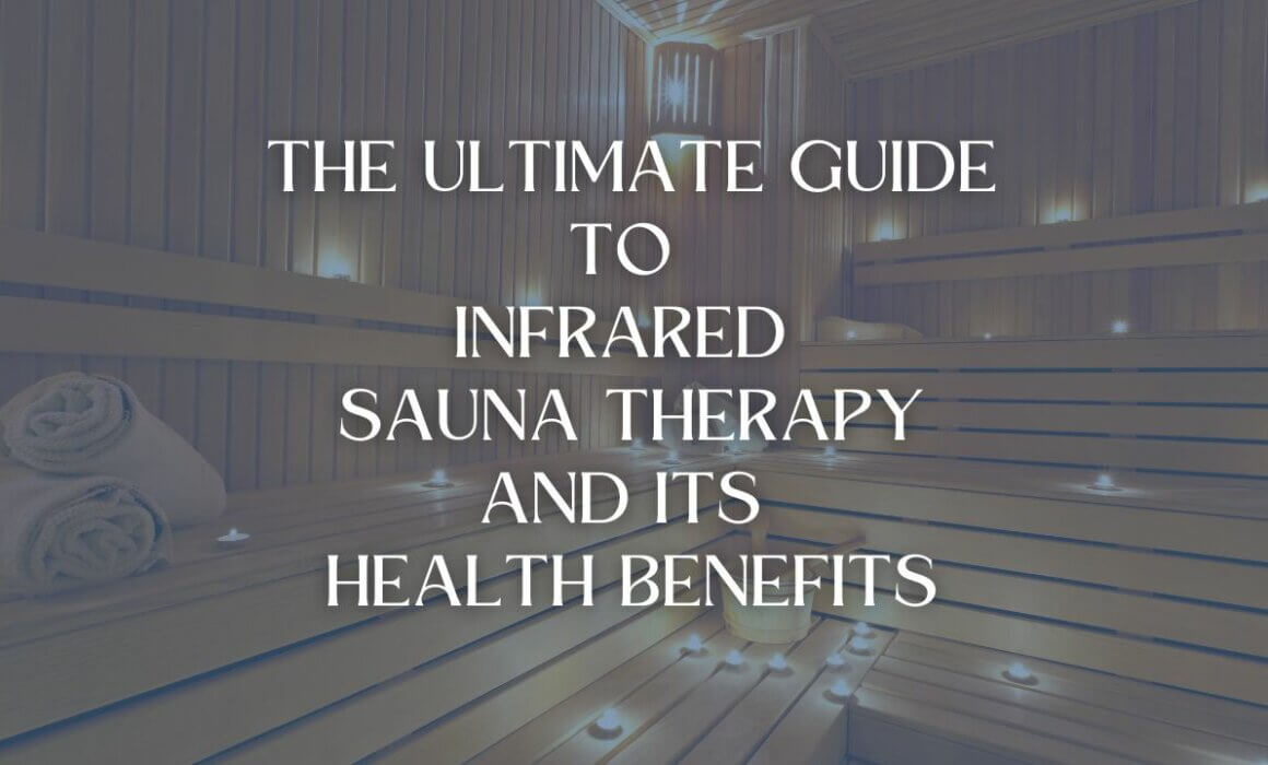 the ultimate guide to infrared sauna therapy and its health benefits