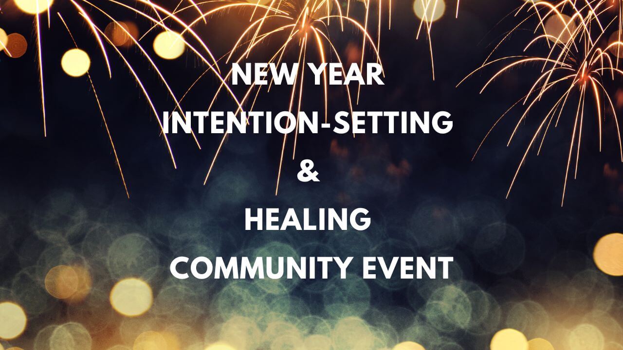 new year intention setting and healing community event